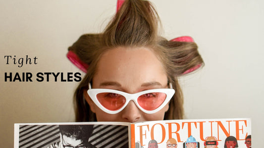 Tight Hairstyles