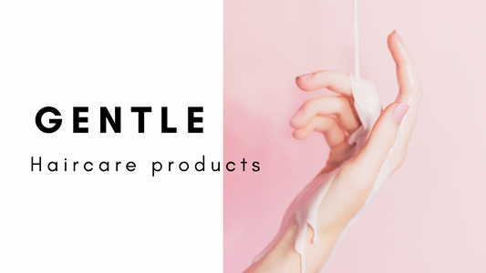 Gentle hair care products